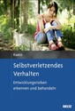 Michael Kaess - Selbstverletzendes Verhalten